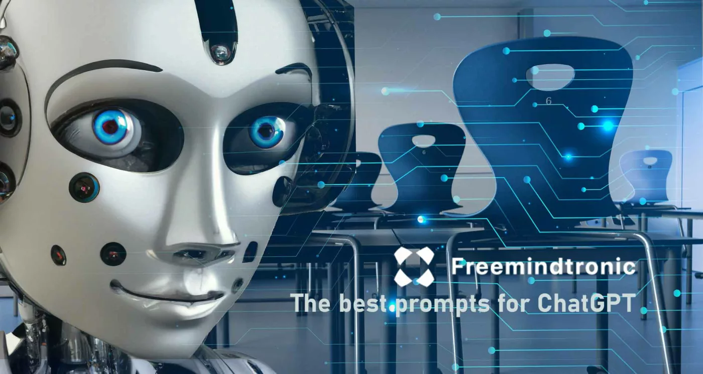 Futuristic robot with blue eyes, representing AI capabilities, in a classroom setting with the text 'Freemindtronic: The best prompts for ChatGPT.