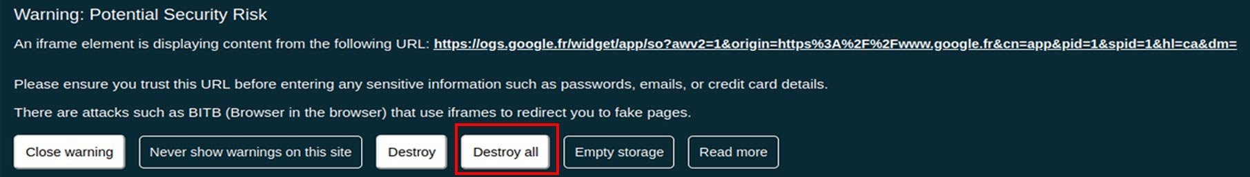 EviBITB destroy manual all ifram warning potential security risk BITB protection close warning nevers show warning on the site destroy iframe empty storage web navigator read more by Freemindtronic