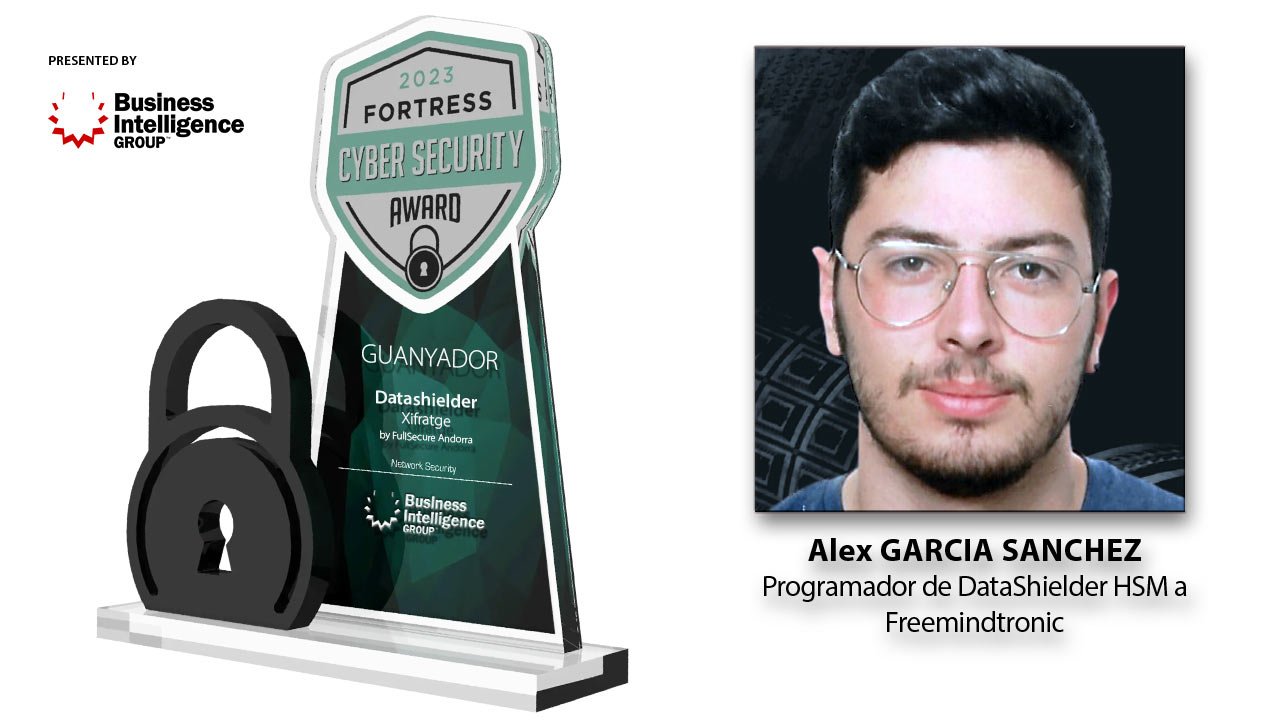 Alex Garcia Sanchez programador de DataShielder HSM a Freemindtronic premi Fortress Cybersecurity award 2023