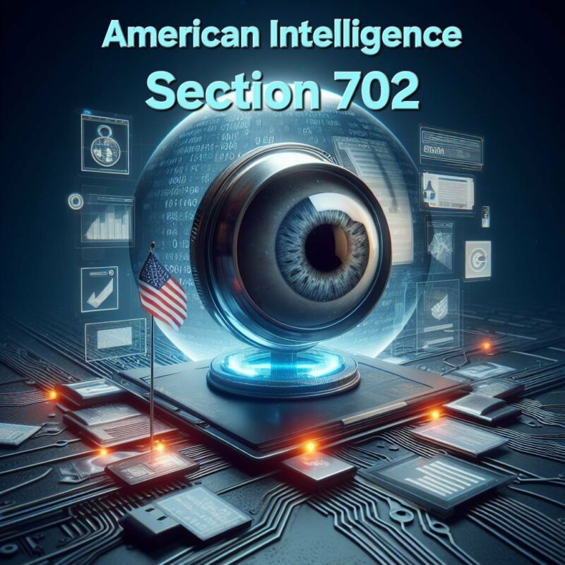 The American Intelligence How It Works : Section 702