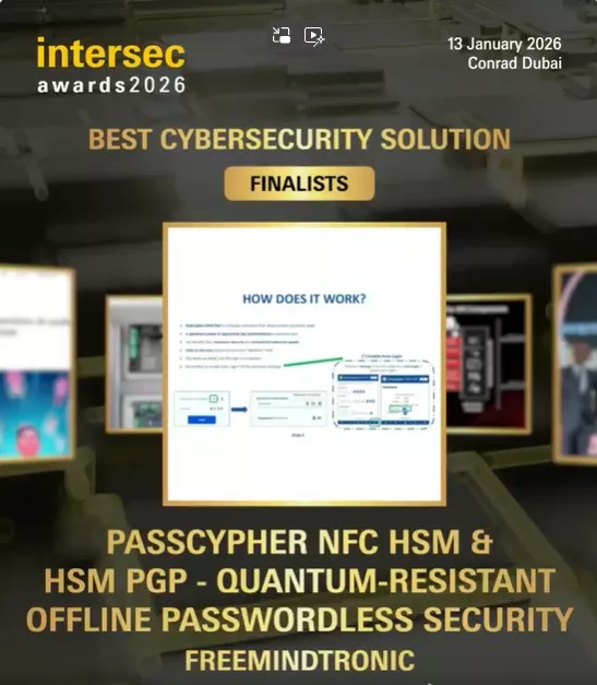 🇫🇷 Visuel officiel des Intersec Awards 2026 à Dubaï — PassCypher NFC HSM & HSM PGP de Freemindtronic Andorra finaliste dans la catégorie « Meilleure solution de cybersécurité ». 🇬🇧 Official Intersec Awards 2026 visual — PassCypher NFC HSM & HSM PGP by Freemindtronic Andorra, finalist for “Best Cybersecurity Solution” in Dubai, UAE. 🇦🇩 Imatge oficial dels Intersec Awards 2026 a Dubai — PassCypher NFC HSM i HSM PGP de Freemindtronic Andorra finalista a la categoria « Millor solució de ciberseguretat ». 🇪🇸 Imagen oficial de los Intersec Awards 2026 en Dubái — PassCypher NFC HSM y HSM PGP de Freemindtronic Andorra finalista en la categoría « Mejor solución de ciberseguridad ». 🇸🇦 الصورة الرسمية لجوائز إنترسيك ٢٠٢٦ في دبي — PassCypher NFC HSM و HSM PGP من فريميندترونيك أندورا من بين المرشحين النهائيين لجائزة « أفضل حل للأمن السيبراني ».